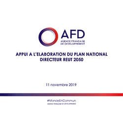 AFD Appui à l’élaboration du plan national directeur REUT 2050